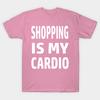 T Shirt Women Shopping Is My Cardio Harajuku Print Kawaii Tshirt Summer Short Sleeve Female T-Shirt Top Tee