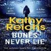 Bones Never Lie by Kathy Reichs Paperback Book 9780099558071
