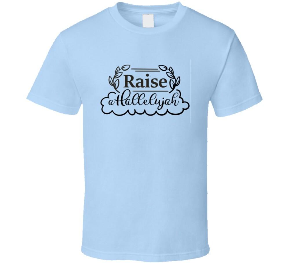Raise A Hallelujah Tee Christian Faith T-Shirt Novelty Unisex T Shirt S