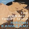 The Nakano Thrift Shop by Hiromi Kawakami Paperback Book 9781803513164