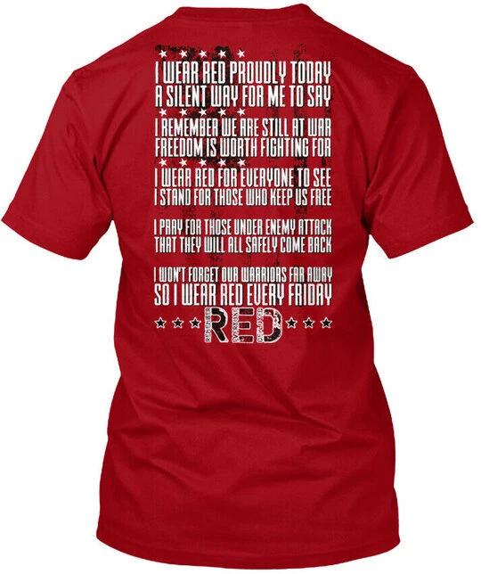 

I Wear Red Every Friday - Proudly Today A T shirt Made in the USA Size S to 5XL L