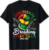 Breaking Every Chain Since 1865 Black Women Men Juneteenth T-Shirt