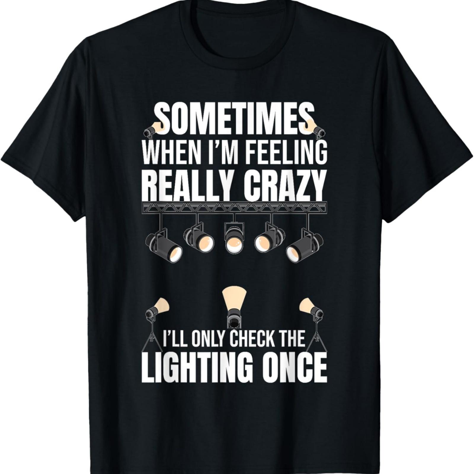 Lighting Tech Light Guy Funny Lighting Technician T-Shirt XXXXXL разноцветный