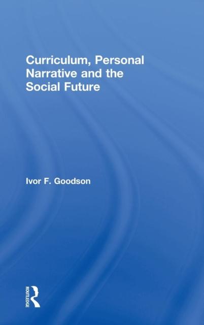 The Curriculum, Personal Narrative and the Social Future Book