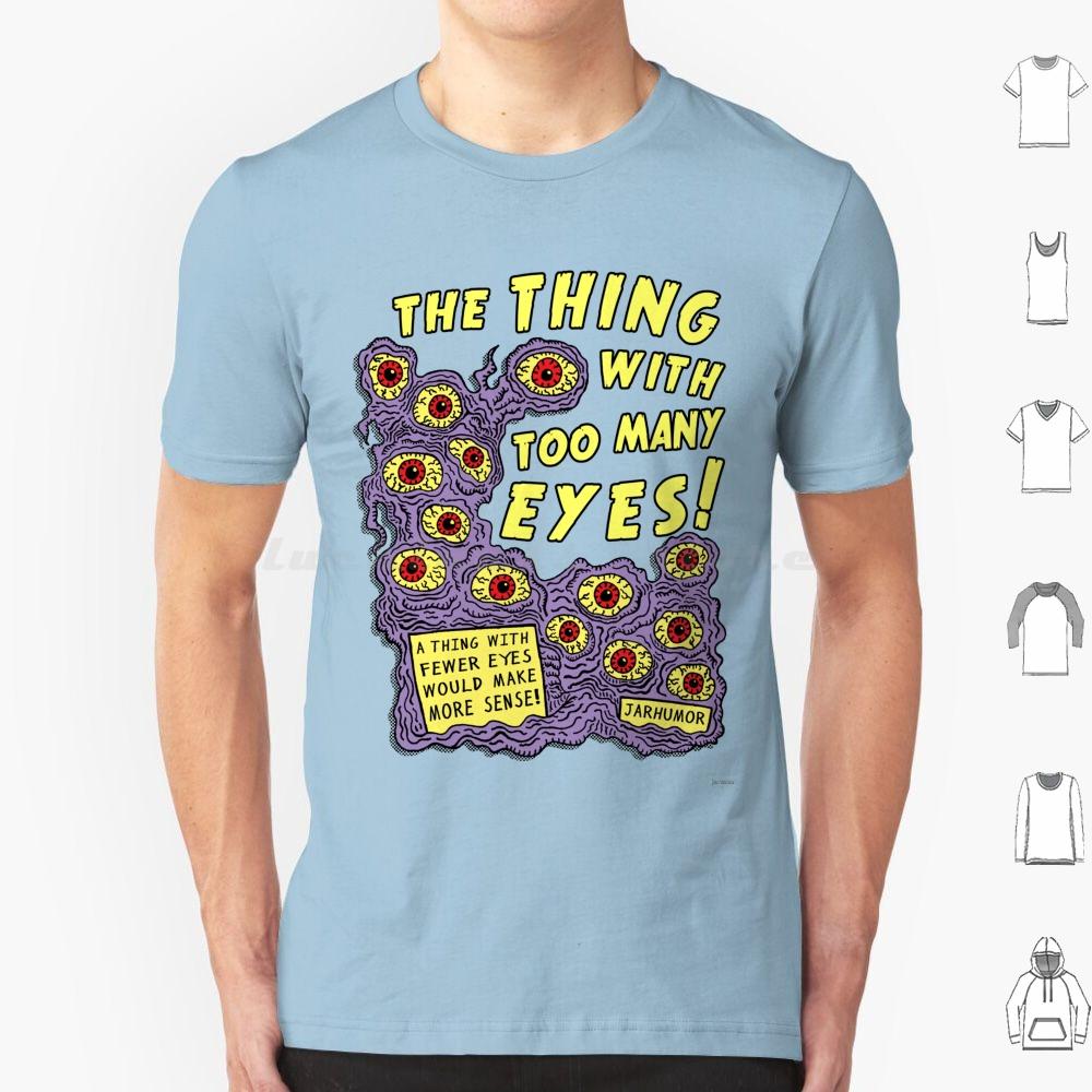 Too Many Eyes T Shirt Men Women Kids 6xl Eyes Eye Eyeball Monster Movie Movies Film Cinema Ed Wood Midnight Midnite Creature