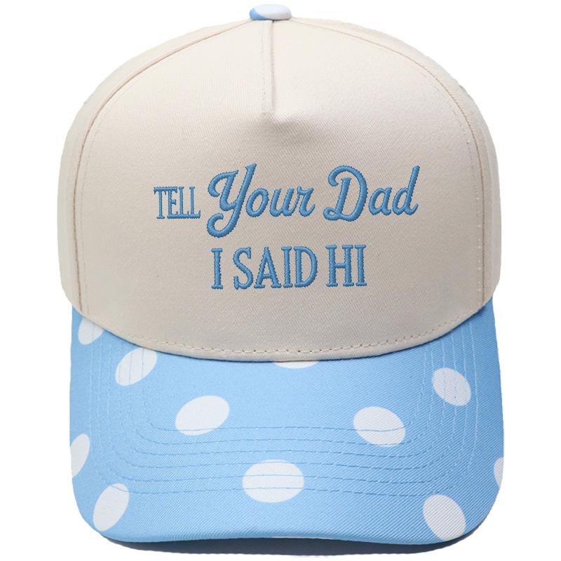 TELL YOUR DAD I SAID Hl Embroidery Color Matching Truck Driver Fun Shade Baseball Cap