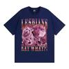 Lesbians Eat What Funny Cute Cat Meme T Shirts Vintage Hip Hop Short Sleeve T-shirts Men Women Casual O-Neck 100% Cotton T-shirt