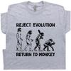 Reject Evolution Shirt Funny Offensive Meme Shirt Return To Monkey Shirt Stupid