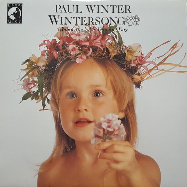 

Виниловая пластинка PAUL WINTER 2 Wintersong Tomorrow Is My Dancing LM0012 Living Music 1986 Канада КантриФолк Б/у