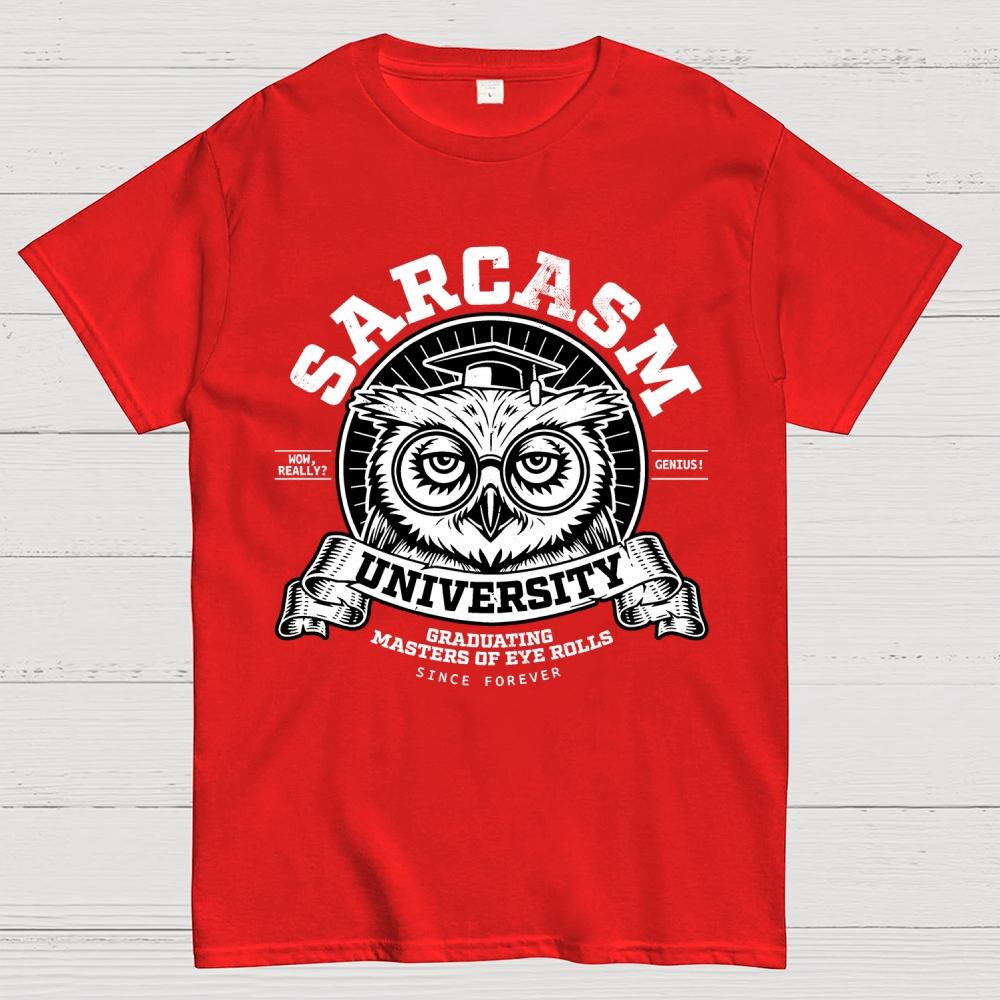 Sarcasm University Unisex 100% Cotton Summer Casual Cool Loose T-Shirt