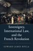 Buch Sovereignty, International Law, and the French Revolution