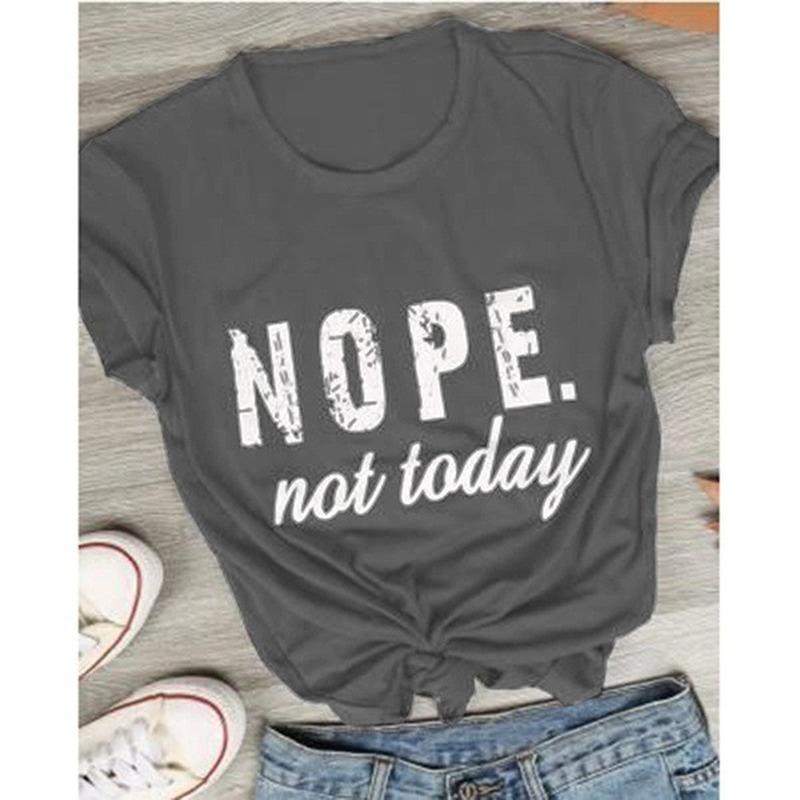 Nö Heute Nicht Buchstabenaufdruck T-Shirt Damen Kurzarm O-Ausschnitt Lockeres T-Shirt Sommer Damen T-Shirt Tops Camisetas Mujer