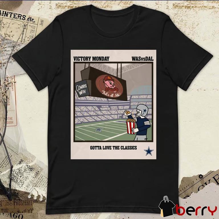 W Commanders Vs Cowboys Victory Monday Gotta Love The Classics t-shirt Unisex T-Shirt S