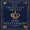 The Twilight Queen by Jeri Westerson Hardback Book 9781448310906