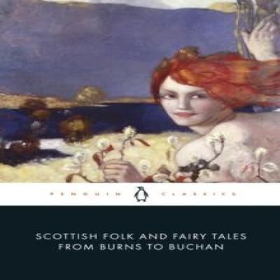 Scottish Folk and Fairy Tales from Burns To Buchan by Gordon Jarvie Paperback Book 9780141442266