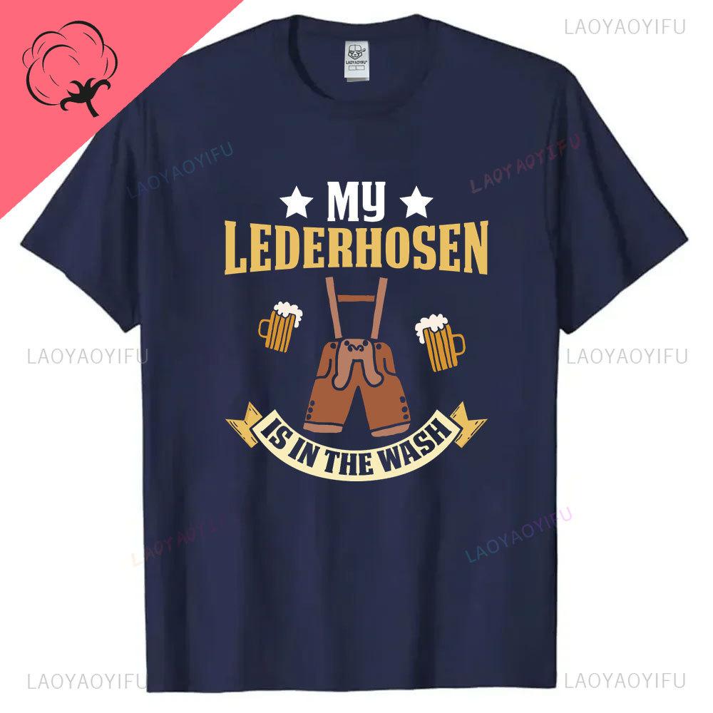 Moje kožené kalhoty jsou v prádelně Oktoberfest Bavorsko Mnichov Pivo Pánské tričko Octoberfest Pivo Grafické oblečení Milovník pití Vrchní díly