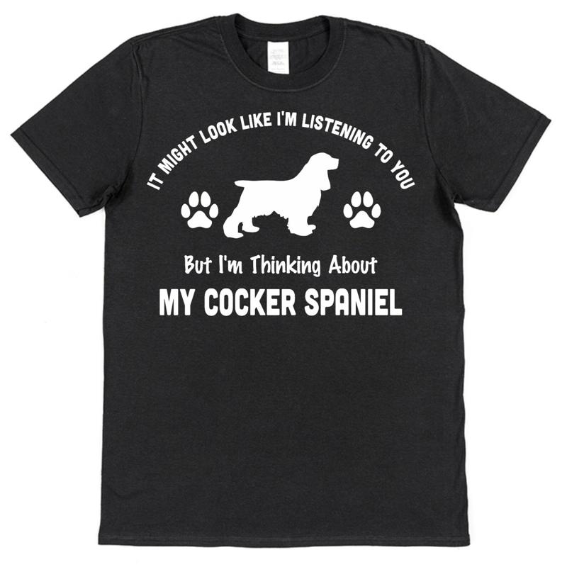 

Not Listening Thinking Cocker Spaniel Pet Owner T Shirt Funny - Men s Summer Cotton Graphic Tee S разноцветный