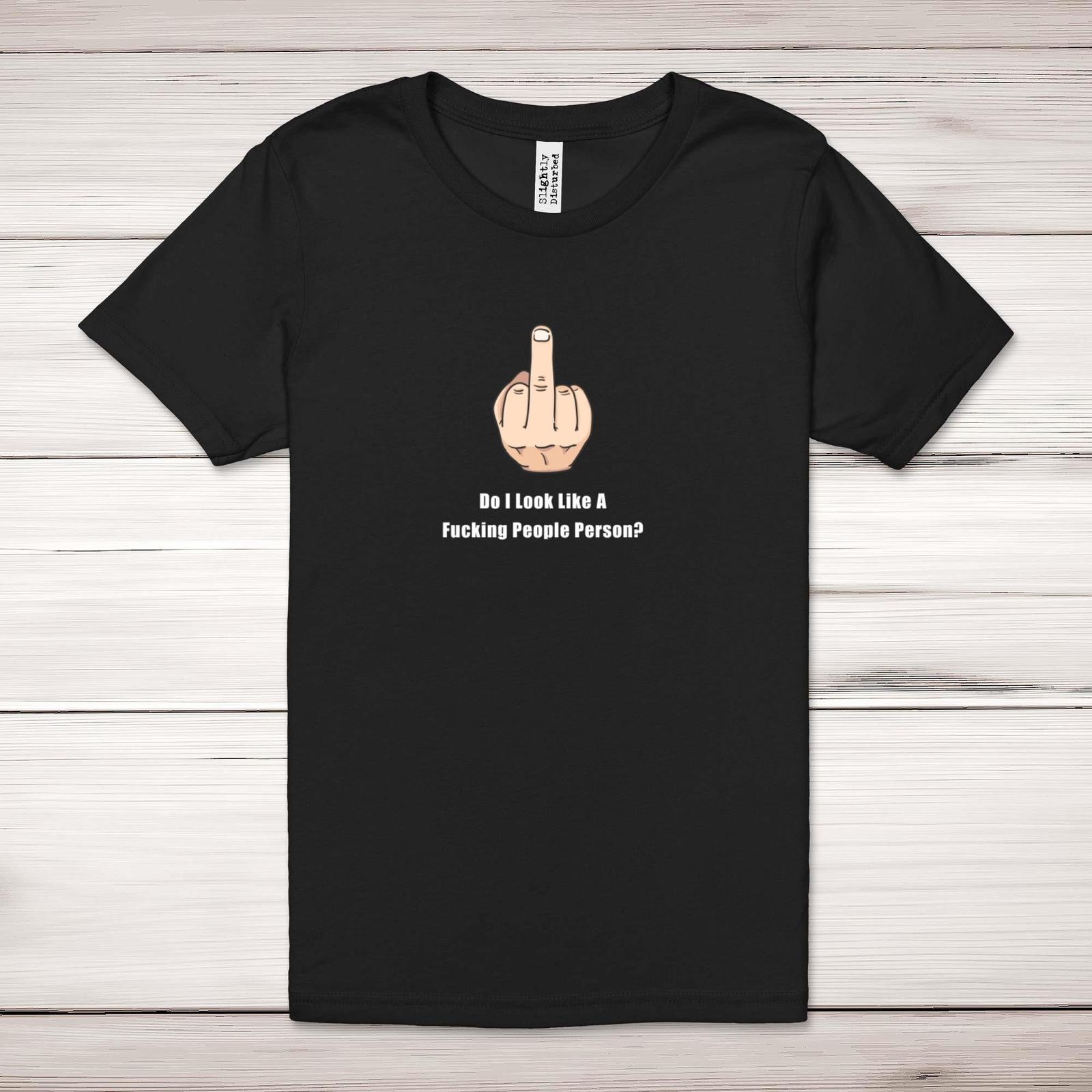 Do I Look Like A F*cking People Person Adult T-Shirt S разноцветный