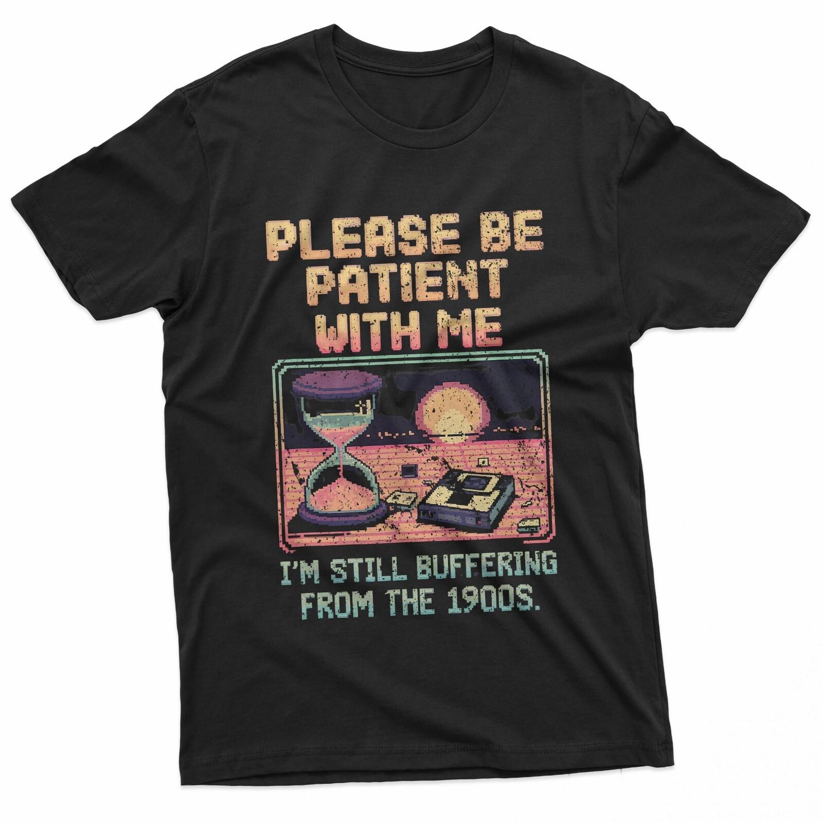 

Please be patient with me i m from the 1900s shirt T-Shirt S разноцветный
