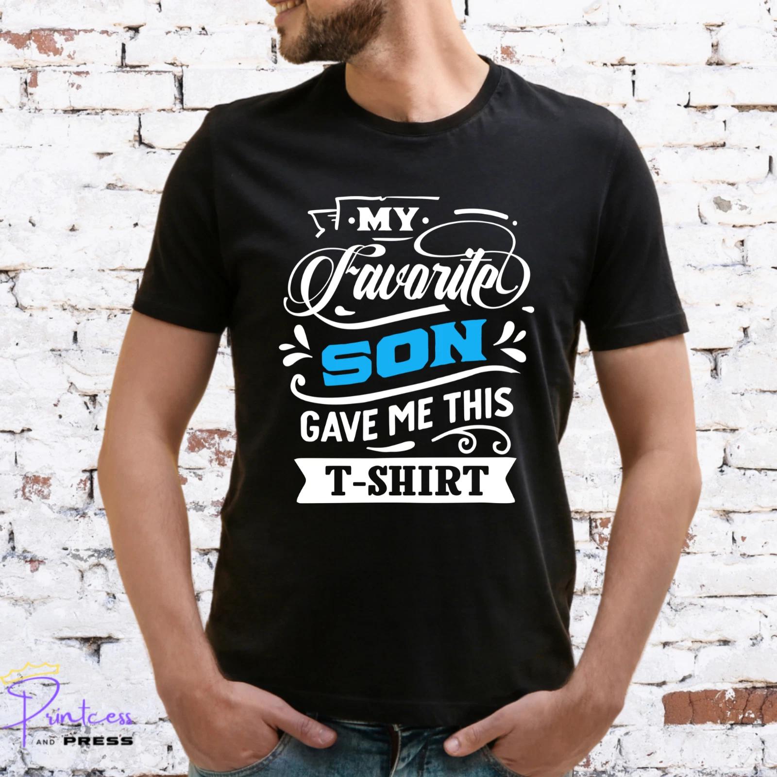 MY FAVOURITE SON GAVE ME THIS T-SHIRT, Gift for him, DAD, Various colour prints 2XL