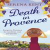 Death In Provence by Serena Kent Paperback Book 9781409182009