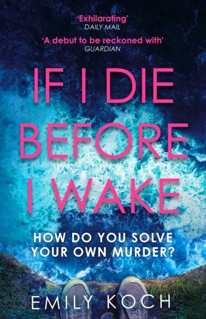 If I Die Before I Wake by Emily Koch Paperback Book 9781784705718