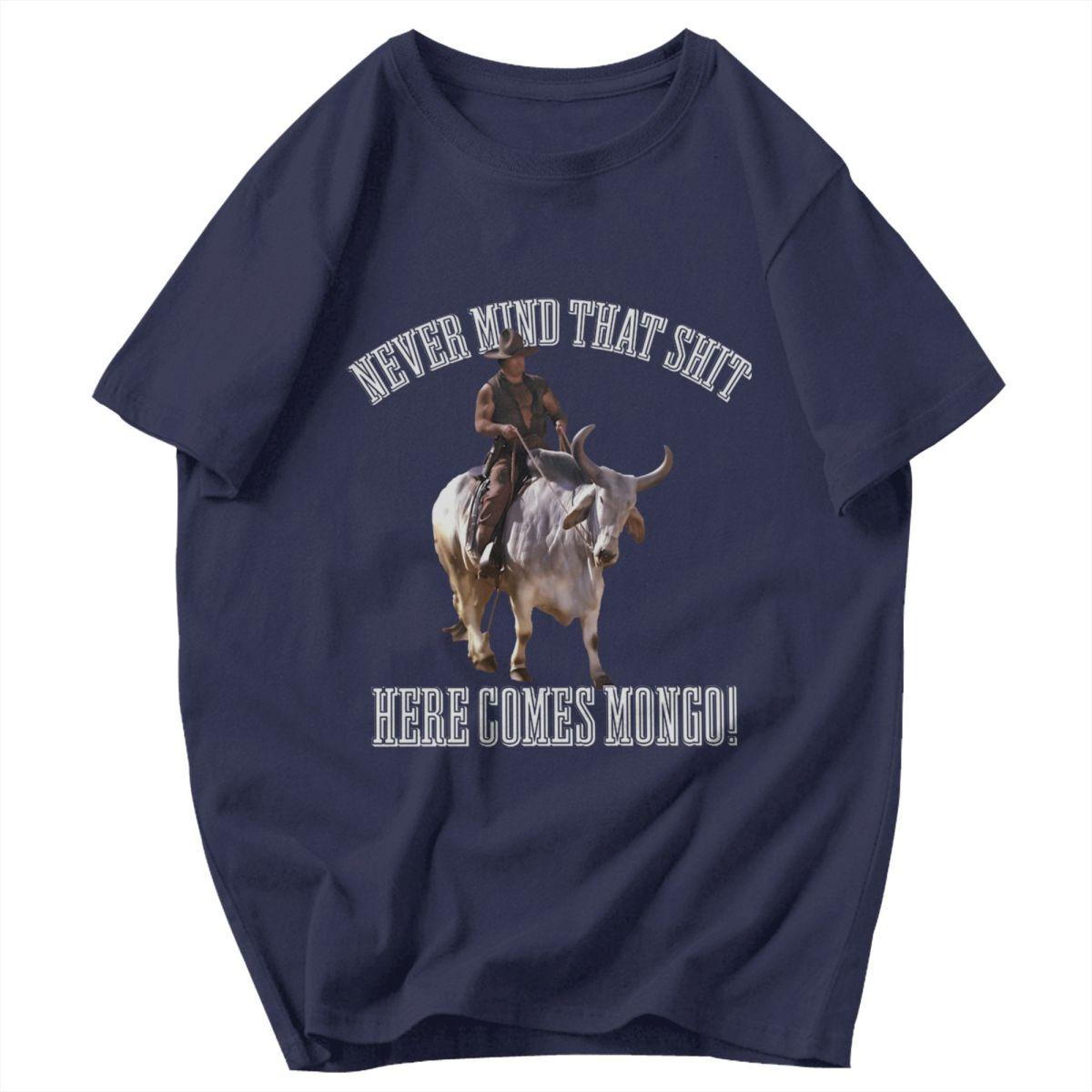 

Men T Shirt Never Mind Here Comes Mongo Funny Retro Trendy Unique Y2K Graphic Oneck Unisex Clothing T Shirts 4XL