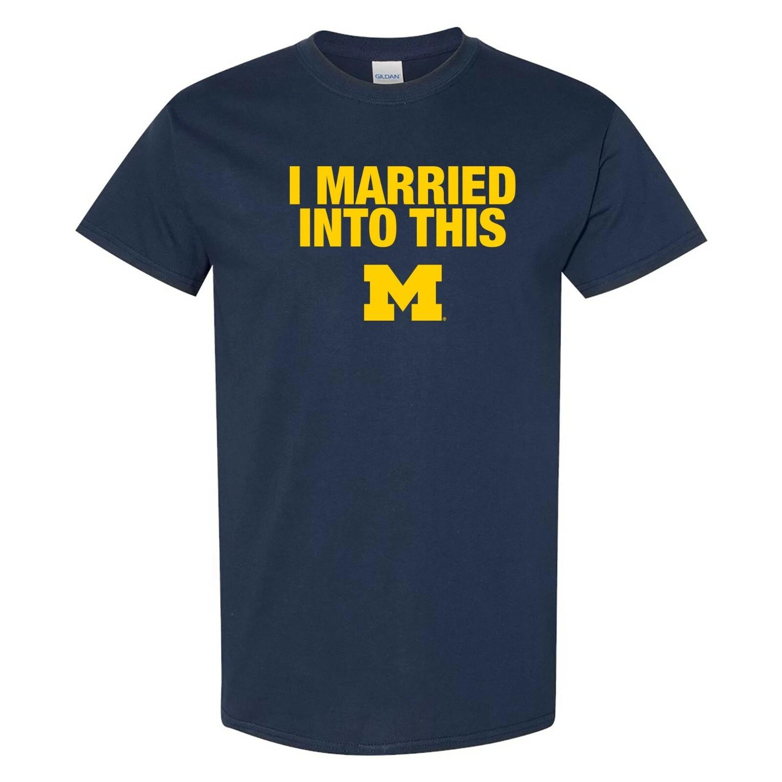 Michigan Wolverines I Married Into This T-Shirt - Navy XL