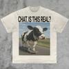 Chat Is This Real Ai Cow Shirt Inappropriate Gen Z Humor Iconic Slogan Brain Rot Dank Memes