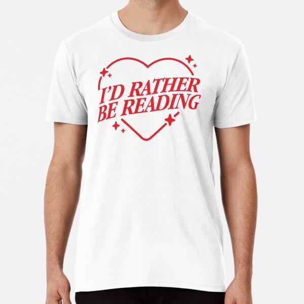 

I#039;d Rather Be Reading Sparkly Heart Red VersTShirt S5XL Best TShirt Unisex T-Shirt M