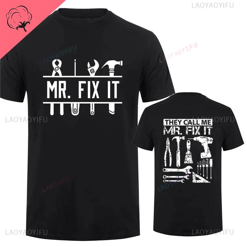 They Call Me Mr Fix It Men Printed Tshirts Handyman Dad Repairman Cotton Father TShirt Funny Graphic Back Casual Male Clothing
