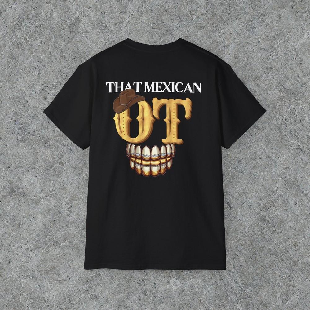 That Mexican OT shirt, that mexican ot t-shirt, texas rap shirt, southern rap Unisex T-Shirt S