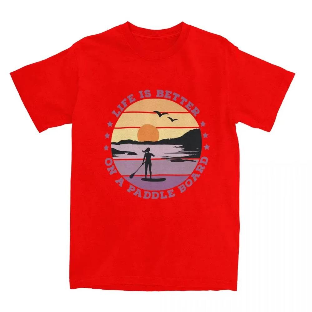 SUP Standup Paddleboarding Apparel T-Shirt Men Women Life is better on a paddle board Vintage  All Seasons Clothes
