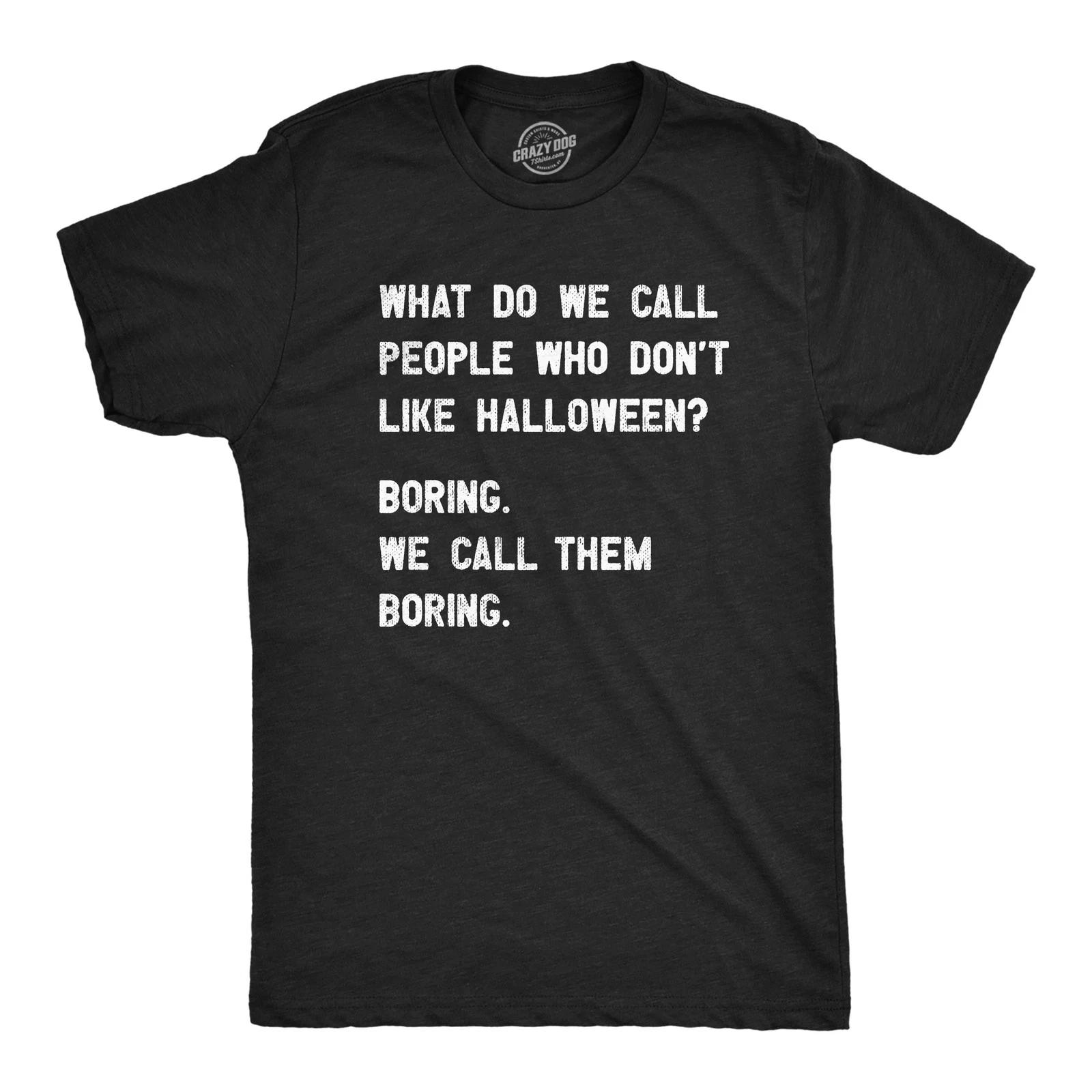 Mens People Who Dont Like Halloween T Shirt Funny Spooky Season Lovers Tee for XXL