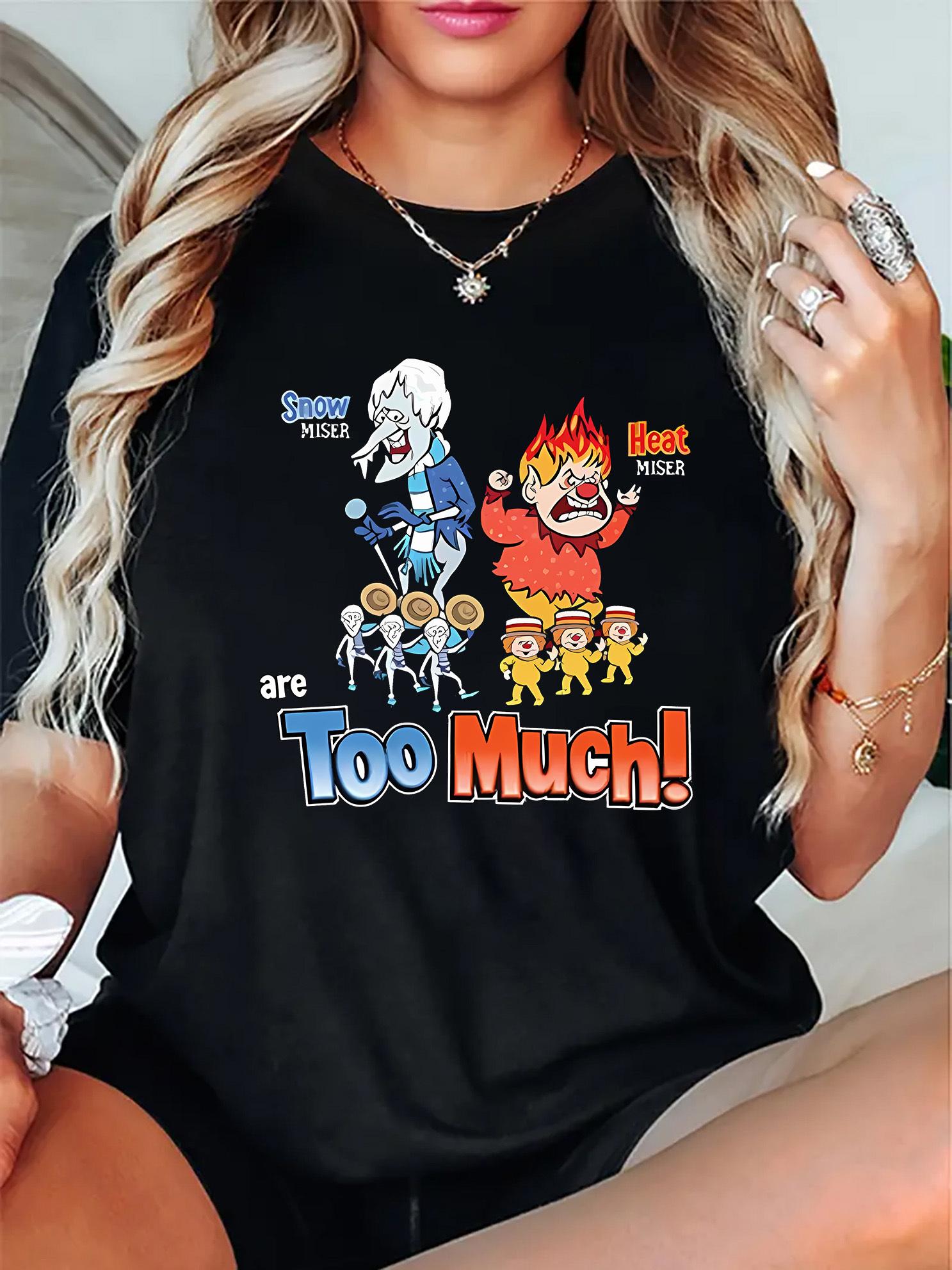 Snow Miser Heat Miser are Too Much T-shirt XXXXL