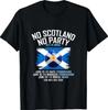 Kein Schottland Kein Party T-Shirt