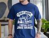 I Don’t Snore I Dream I’m A Jake Brake Shirt, Funny Trucker Tee, CDL Truck Drive