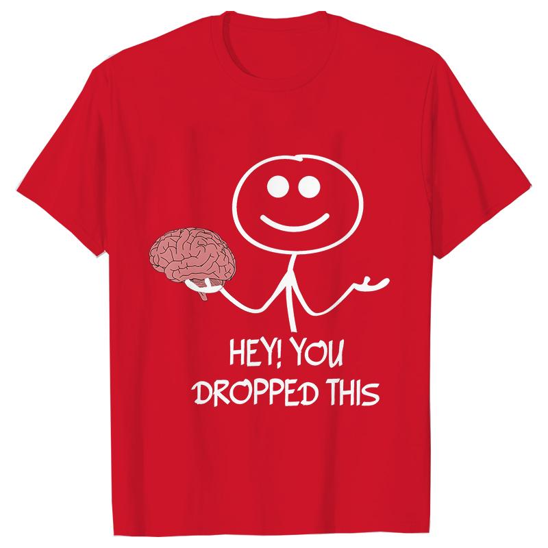Hey You Dropped This Tees Female Clothing Funny Humor Brain Graphic Yk Tops for Women Satire Summer O Neck Short Sleeve Tees