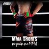 MMA Fighting Sports Running UFC Mixed Martial Arts Training Shorts Brazilian Jiu Jitsu Fitness Mixed Martial Arts Sanda