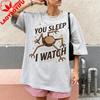 Stupisci Stupisci Stupisci Maglietta Tu Dormi Io Guardo T-shirt Divertente Lettore Sci-Fi Regalo Maglietta Ispirata a Rocky T-shirt Alieno Unisex Unisex Top in Cotone