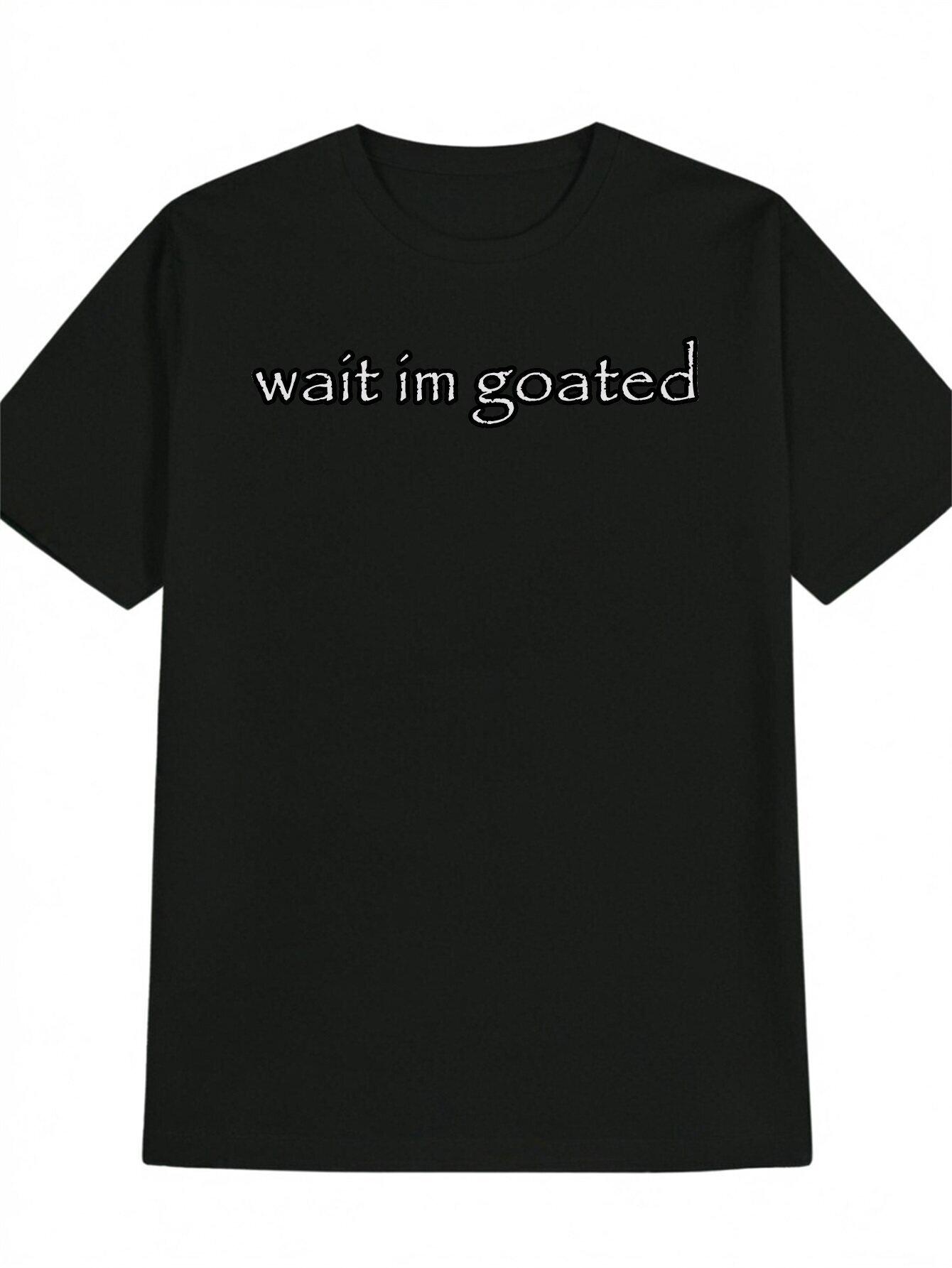 Distressed Wait I m Goated Print T-Shirt- 100% Cotton Unisex Vintage Tee for Halloween M