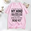 Cool "I'm At The Age..." Shirts My Mind T-ShirtsMy Humor Tee Casual T-Shirts for Spring Summer and FallWOMENS TSHIRTS TOPS