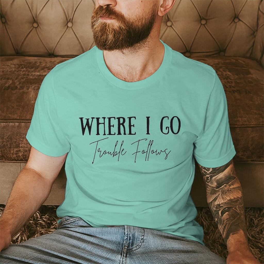 Valentines Day Tshirt Where I GoTrouble Print Funny Letter Graphic T Shirt Women Men Crewneck Y2K Tops Couple Matching Tshirt