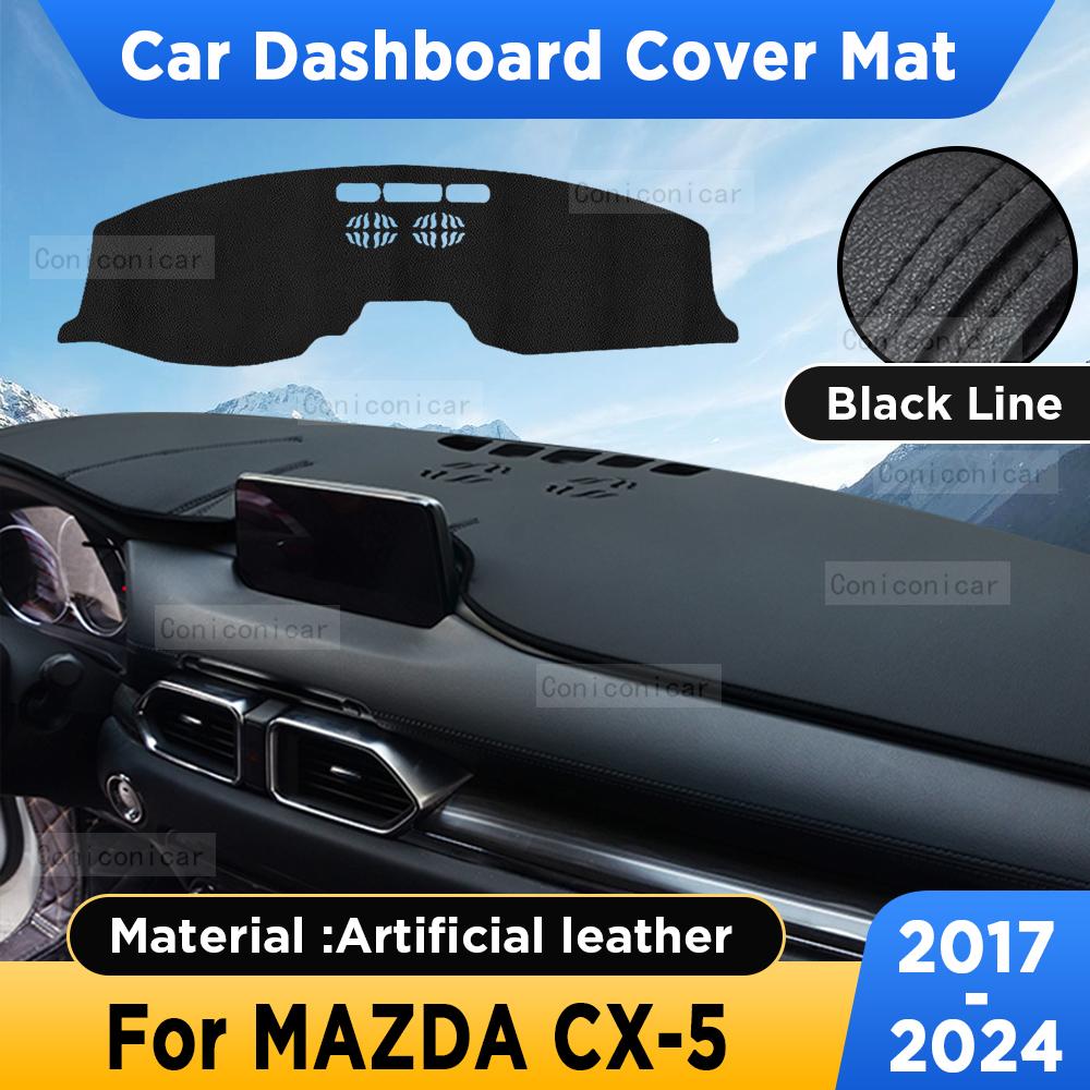 

For Mazda CX 5 Cx5 2017-2024 Car Dashboard Cover Mat Dash Board Sun Shade Pad Anti-UV Artificial Leather Accessories Artificial leather