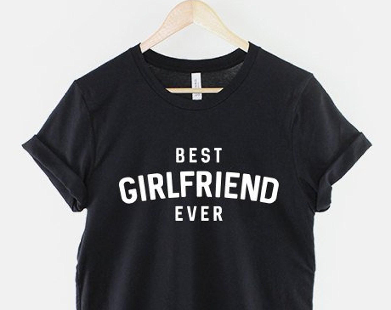 Best Girlfriend Ever Shirt, Cute Anniversary Graphic Tee, Valentine Gift S
