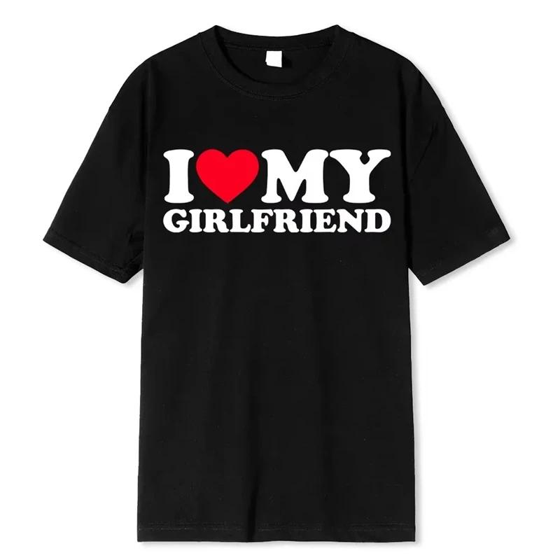 I Love My Boyfriend Clothes I Love My Girlfriend T Shirts For Women Clothes 2025 Couple Outfit Letter Graphic Tees Tops Tshirt