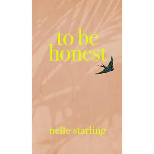 To Be Honest by Nelle Starling Paperback UKN2737