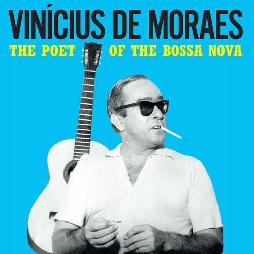 Vinicius de Moraes - Poet Of T