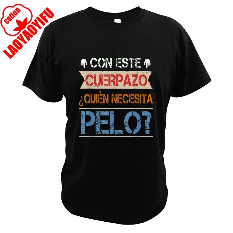 

Man with This Great Body Who Needs Hair Funny Tshirt Gift for Bald Men IV Casual High Quality Cotton Tee Tops Ropa Hombre 4XL