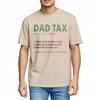 Men cotton tshirt unisex summer For men tshirt Dad Tax Definition Print Short Sleeve Travel ONeck Teeshirt Brand t shirt
